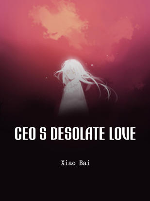 CEO's Desolate Love